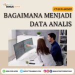 CARA MENJADI SEORANG DATA ANALIS Kursus Komputer Jakarta