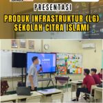 Presentasi Produk Smartboard LG oleh BINUS Center di Sekolah Citra Islami